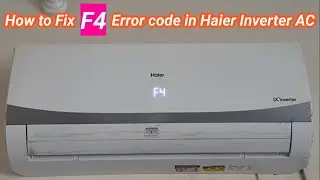 How to Remove F4 Error Code in Haier Inverter AC | General Electronics Hvac