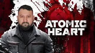 🔴СТРИМЧАНСКИЙ В ATOMIC HEART!🔴🐲Trovo - 