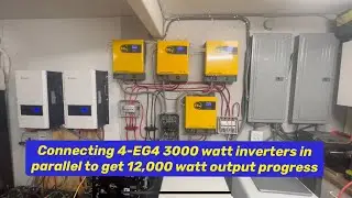 EG4 3000 watt inverter, 4 in parallel for 12,000 watt output insane power house system