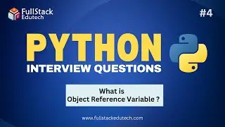What is Object Reference Variable ? | | Python Interview Questions | FullStack Edutech | 