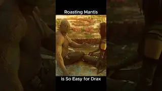 Roasting Mantis is So Easy for Drax