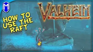 How To Use The Raft, Sailing Your Boat Like A True Viking - Valheim Tutorials