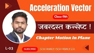 Acceleration vector in hindi ​⁠@SCAFAMILY2.0