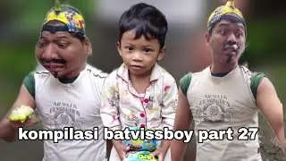 kompilasi batvissboy part27