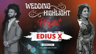 Edius Cinematic Highlight Project 2022 with Teaser | Download Now | 120504 | Mantra Adcom