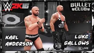 WWE 2K16 The Club Karl Anderson & Luke Gallows Entrance & Finisher