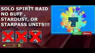 ROBLOX ASTD | SOLO SPIRIT RAID NO BUFF, STARDUST, OR STARPASS UNITS!!!!