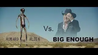 Howard the Alien Vs  Big Enough (Meme Compilation)