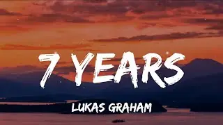 Lukas Graham - 7 Years  (Lyrics)