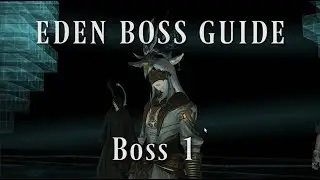 FFXIV: Eden's Gate Guide - Boss 1