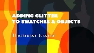 How to add Glitter to Swatches - Illustrator Tutorial