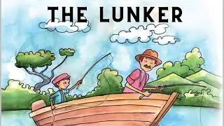 The Lunker I Stories For Kids I Little Hands Homeschooling