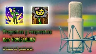 General: Preguntas y Respuestas con YAYOFLOWEY.