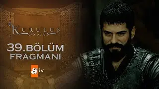 Kuruluş Osman 39. Bölüm Fragmanı
