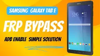 SM-T377T frp bypass with adb || Galaxy Tab E Frp bypass