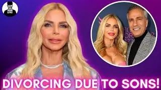 Real Housewives Star Believes Estranged Husband Filed Divorce Because Of Her Sons! 