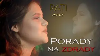 Porady na zdrady - PATImusic Patrycja Dąbkowska 2021