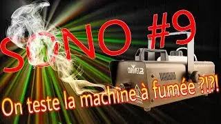 [SONO] #9 Mise à l’épreuve de ma machine à fumée (HURRICANE H1400 : CHAUVET)