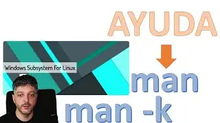 Subsistema Linux Windows y man