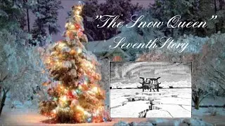 The Snow Queen - Seventh Story