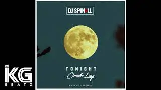 [INSTRUMENTAL] Dj Spinall Ft Omah Lay - Tonight ( Prod.KG Beatz).