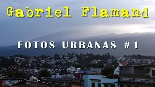 Fotos Urbanas #1 | 2023 | GABRIEL FLAMAND | HD | 📷 😎