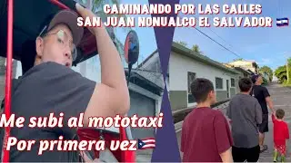 caminando por las calles de San Juannonualco El Salvador y nos subimos al mototaxi con el boricua