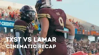 New Expectations | Texas State vs Lamar Cinematic Recap
