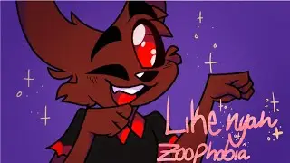 Like Nyah (Zoophobia Animation)