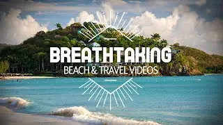Breathtaking Beach & Travel Videos