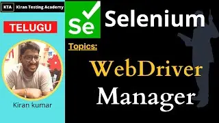 WebDriver Manager In Selenium || Selenium Telugu Classes
