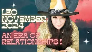 Leo November horoscope An Era of relationship transformations