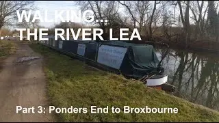 Walking the River Lea | Ponders End to Broxbourne