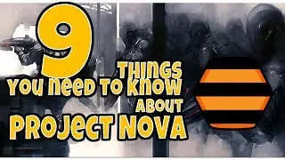 9 THINGS YOU NEED TO KNOW ABOUT PROJECT NOVA / DUST514 PART 2...