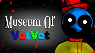 MUSEUM OF VATVAT!!! (Mascot Horror) - Full Game + Ending - No Commentary