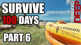 Road to 100 days - INTROVERT SIMULATOR - Stranded Deep - Part 6
