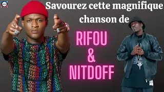 Rifou Ft Nitdoff 😍🔥🔥🔥 