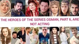 Learn about the real characters of the Osman series actors