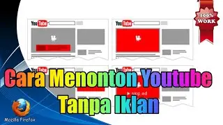 Cara menonton Youtube Tanpa Iklan 100% berhasil di Mozilla Firefox, Aman!!