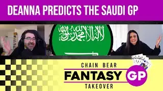 Fantasy GP Takeover - Deanna predicts Saudi Arabia