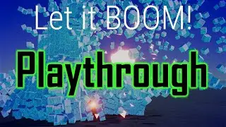 Let It BOOM! -  Playthrough