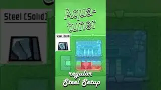 Aquatuner Setup (regular with Steel) Oxygen not included 