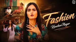 Fashion || Kanchan Nagar || New Haryanvi Songs Haryanavi 2022 || Ghanu Music || Red Hills Music