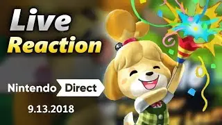LIVE Reaction to Isabelle & Animal Crossing Switch - Nintendo Direct 9.13.2018