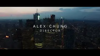Alex Chung | Director's Reel