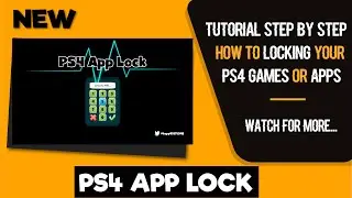 Installing And Using PS4 App Lock | Jailbreak 9.00 And Below