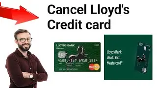 How to cancel Lloyds credit card 2024
