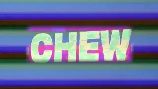 CHEW - 