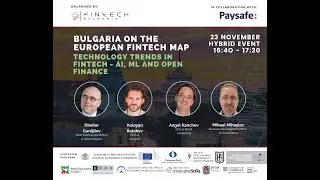 Bulgaria on the European FinTech Map 2021 - Technology trends in FinTech - AI, ML and Open Finance