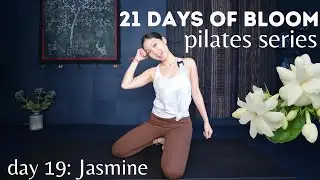 Day 19: Jasmine | Pilates for the Confidence | Workout to plant trust - 21 Days of Bloom